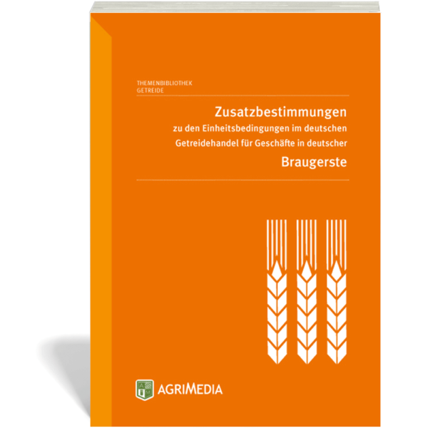 Cover Zusatzbestimmungen zu den Einheitsbedingungen im deutschen Getreidehandel für Geschäfte in deutscher Braugerste